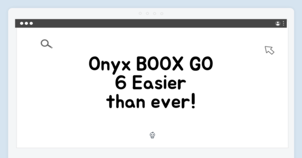 오닉스 BOOX GO 6 관세포함, 누구나 쉽게!