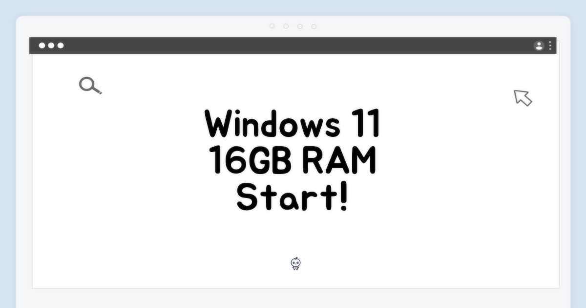 윈도우11, 16GB RAM으로 시작!
